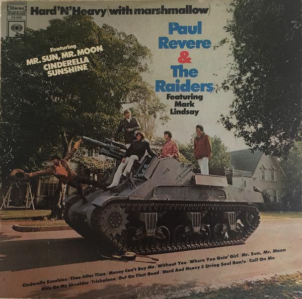 3 PAUL REVERE AND THE RAIDERS HardnHeavy Columbia 1969