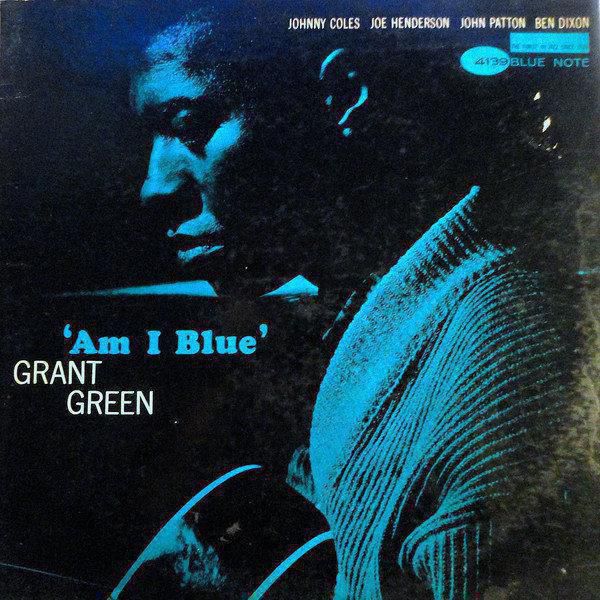 Grant Green Am I Blue 1963