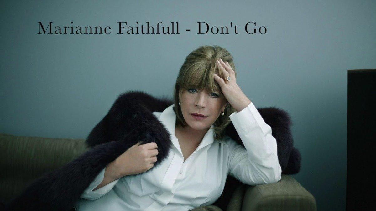 Marianne Faithfull Dont Go