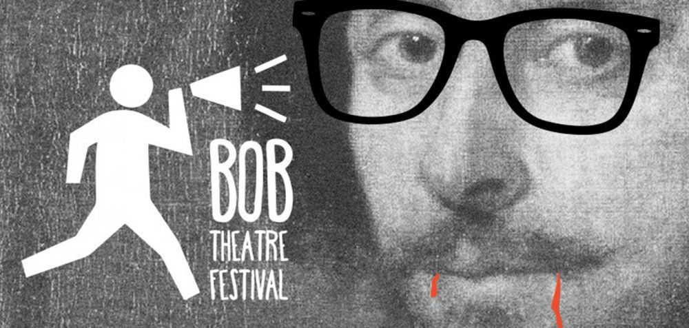 Bob Theatre Festival 2017 &amp; Μουσικά Δρώμενα