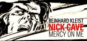 «Nick Cave. Mercy on me»