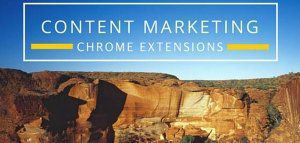 Οι 5 καλύτερες Επεκτάσεις του Google Chrome για Content Marketing