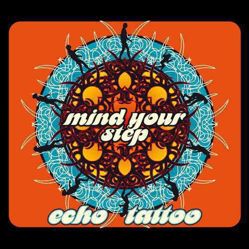 28.Echo Tattoo Mind Your Step