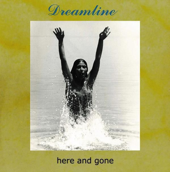 33.Dreamline Here And Gone