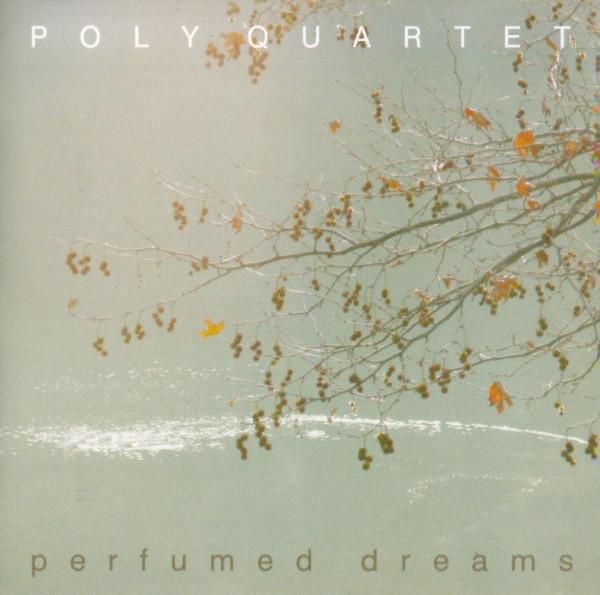 38.Poly Quartet Perfumed Dreams