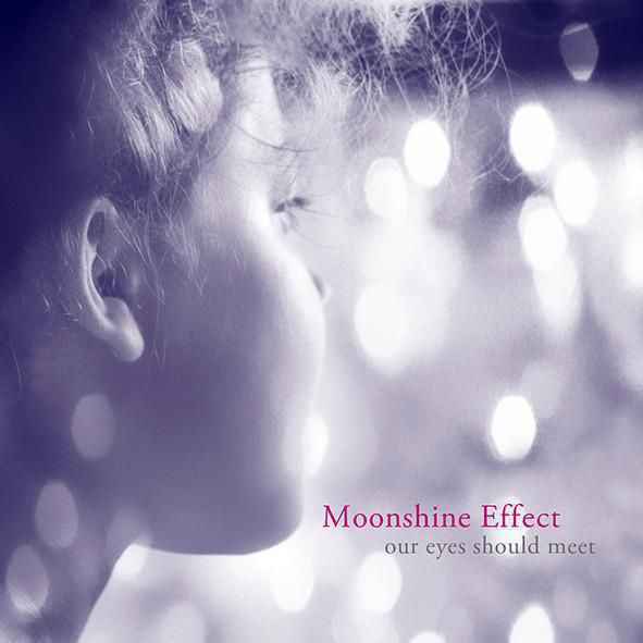 48.Moonshine Effect Our Eyes Should Meet