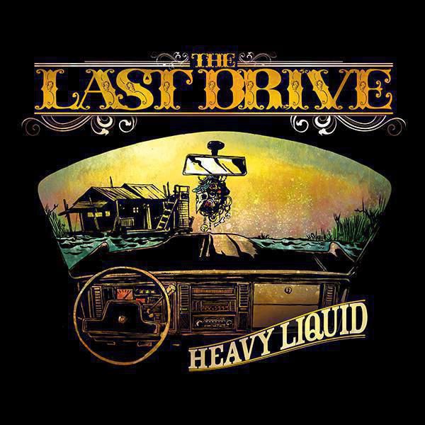 68.The Last Drive Heavy Liquid