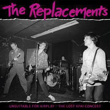 The Replacements Unsuitable for Airplay The Lost KFAI Concert Live RSD