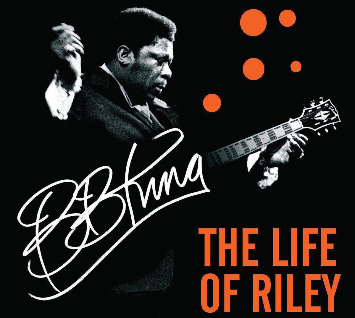 BB KING THE LIFE OF RILEY