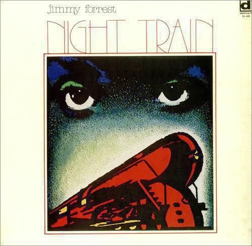Jimmy Forrest Night Train 1978