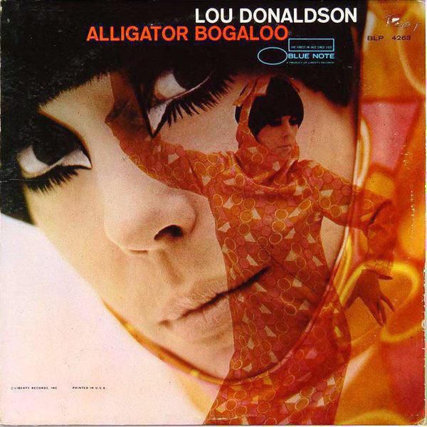 Lou Donaldson Alligator Bogaloo 1967