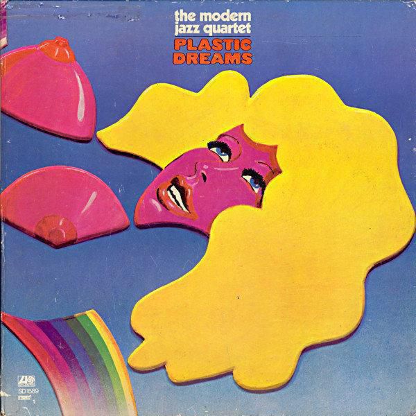 The Modern Jazz Quartet Plastic Dreams 1971