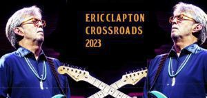 Ο  Έρικ Κλάπτον ανακοίνωσε το  Crossroads Guitar Festival 2023