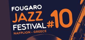 10 χρόνια Fougaro Jazz Festival