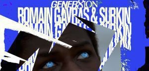 Αναβάλλεται η παγκόσμια πρεμιέρα του «GENER8ION» των Ρομέν Γαβρά και Surkin στην Αθήνα